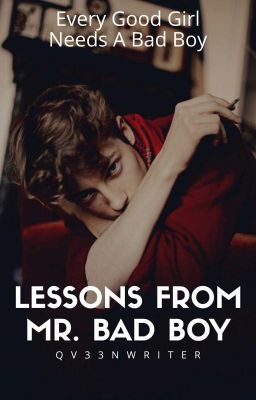 Lessons From Mr. Bad Boy |COMPLETED|✔