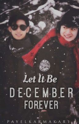 let It Be December Forever (completed)