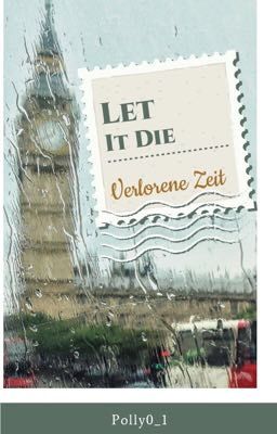 Let it Die ~ Verlorene Zeit