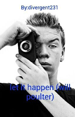 let it happen (will poulter)