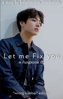 Let Me Fix You...| j.jk ✔︎