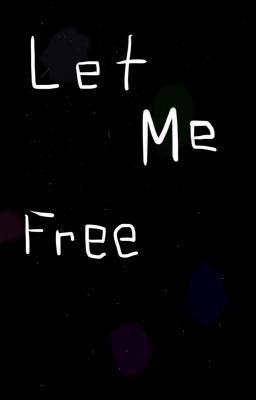 Let Me Free