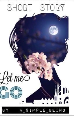 Let me go (#Janne Do mujhe) | ✔️