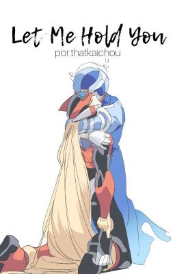 Let Me Hold You (Cyber-Elf X x Zero One-Shot)