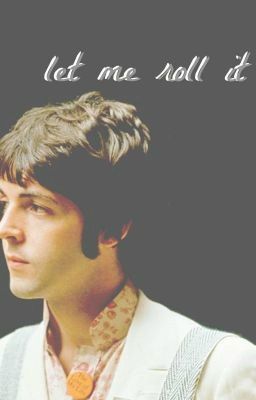 ❝ let me roll it ❞ ▷ paul mccartney.