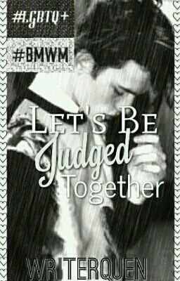 Let's Be Judged Together