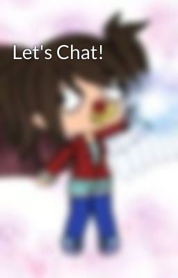 Let's Chat!