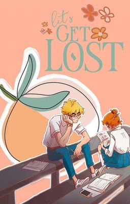 Let's Get Lost || A Kiss Bet Fanfic