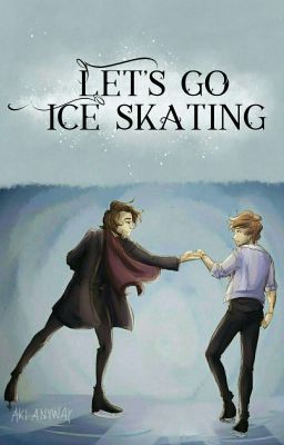 Let's go ice skating. || Larry Stylinson || OS