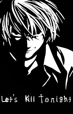 Let's Kill Tonight (Light Yagami)