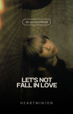 Let's Not Fall In Love