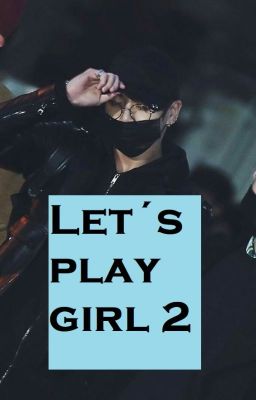 Let's play girl 2 (Jungkook fanfiction)