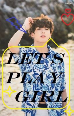 Let's  play girl (Jungkook fanfikce)