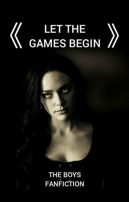 LET THE GAMES BEGIN 《 THE BOYS ff. 》