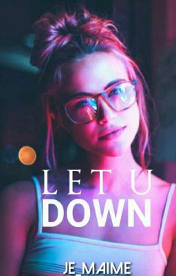 LET U DOWN - 