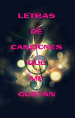 🎶Letras de canciones que me gustan🎶