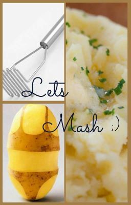 Lets mash ;)