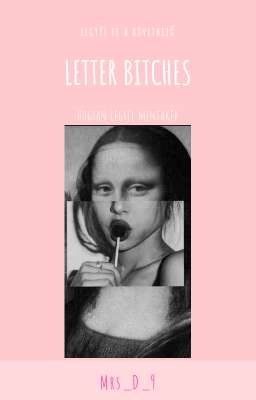 Letter Bitches