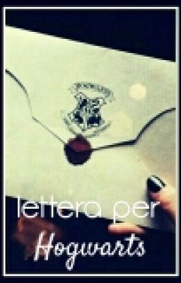 Lettera per Hogwarts (In Revisione)