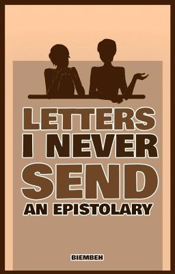 Letters I Never Send (Epistolary)