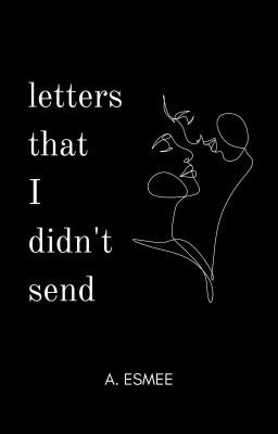 Letters that I didn't send  