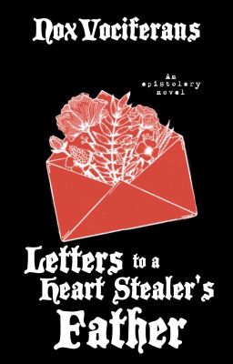 ✔Letters to a Heart Stealer's Father