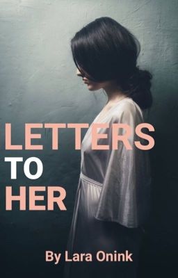 Letters To Her.