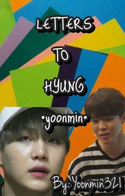 Letters To Hyung •Yoonmin•