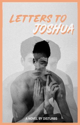 letters to joshua (bxb) ✓