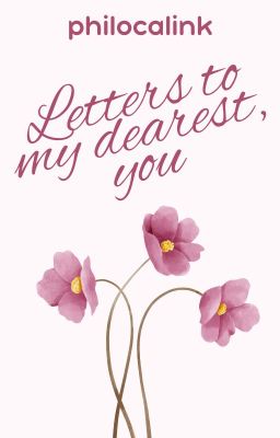 letters to my dearest, you