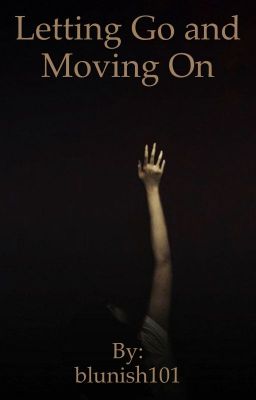 Letting Go and Moving On