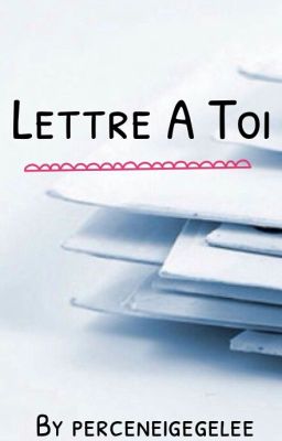 Lettres À Toi