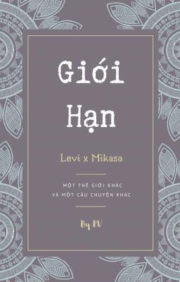 [Levi & Mikasa Couple] Giới Hạn