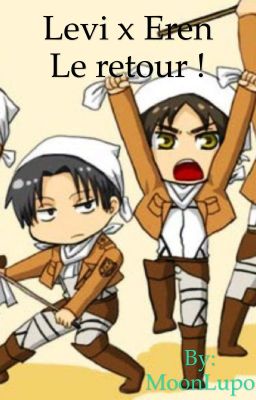 Levi x Eren le retour ![terminé]