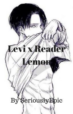 Levi x Reader lemon