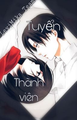 [LeviMika Team] Tuyển Thành Viên