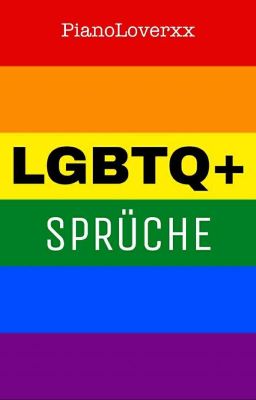 LGBTQ+ Sprüche und Zitate