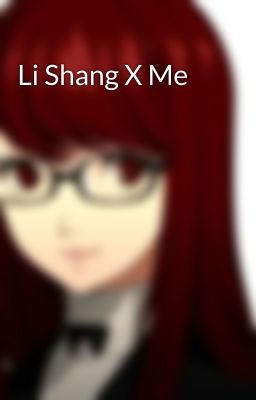 Li Shang X Me