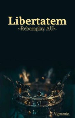 Libertatem | Rebornplay