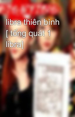 libra thiên bình [ tống quát 1 libra]