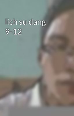 lich su dang 9-12