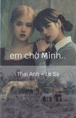 [Lichaeng] Em Chờ Mình..