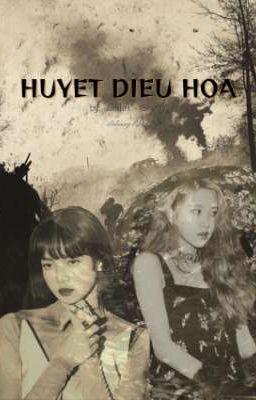 Lichaeng • Huyết Diệu Hoa