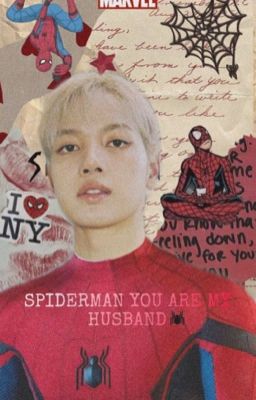 [LICHAENG] MY HUSBAND IS SPIDERMAN