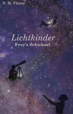 Lichtkinder - Froy's Schicksal