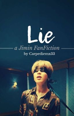 Lie ~ a Jimin FanFiction √ #iceSplinters19