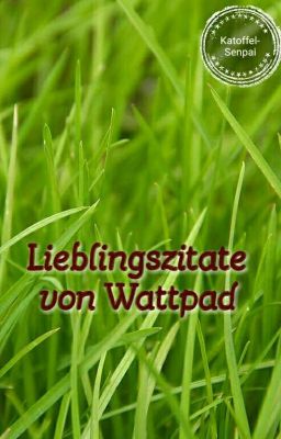 Lieblingszitate von Wattpad