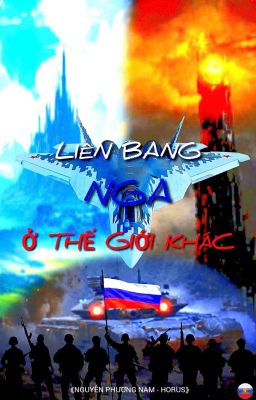 Liên Bang Nga Ở Thế Giới Khác - Phần 1: Tân Thế Giới [BẢN MỚI][VIE]