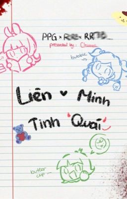 Liên Minh Tinh Quái! [PPG X PPKG X RRB X RRTB]