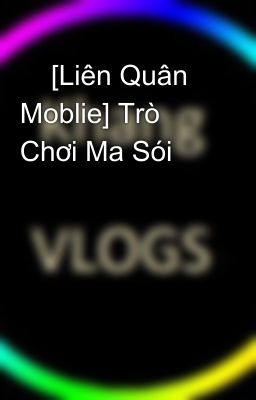     [Liên Quân Moblie] Trò Chơi Ma Sói